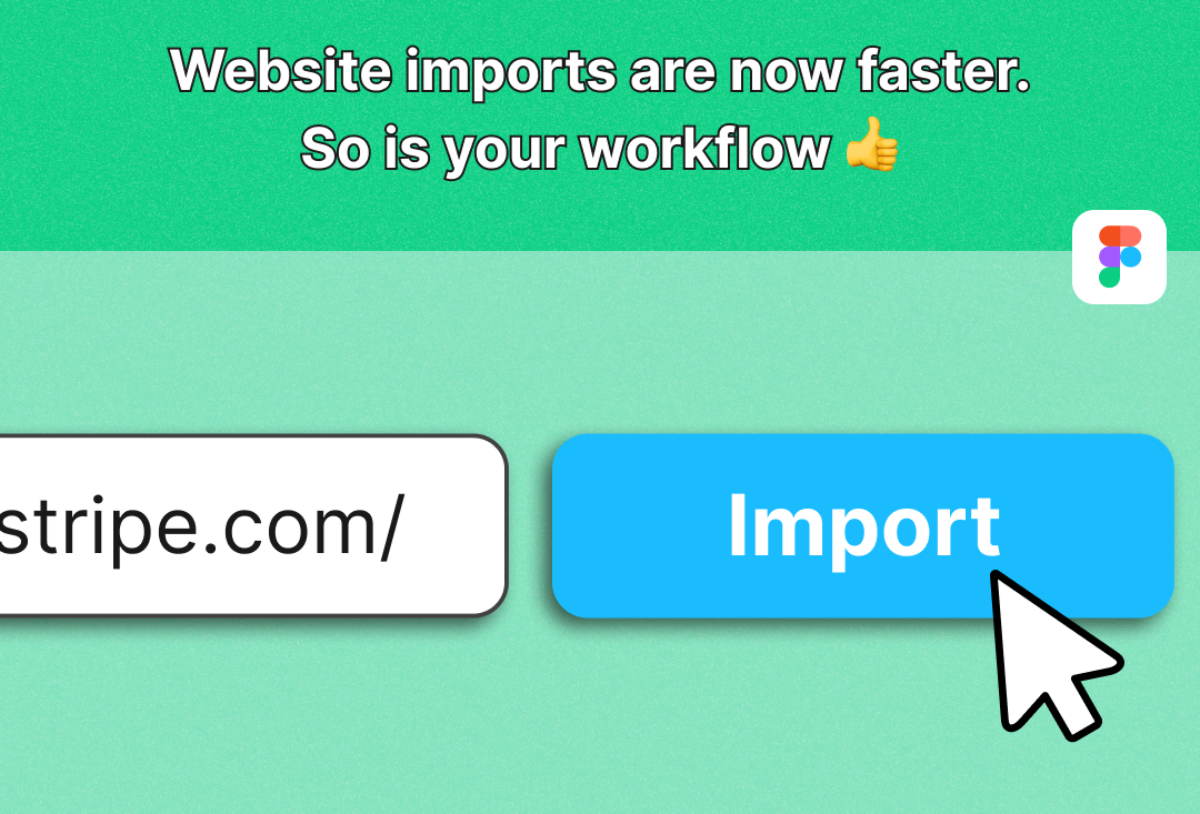 Screenshot of the import button and the text Website imports are now faster, so is your workflow.