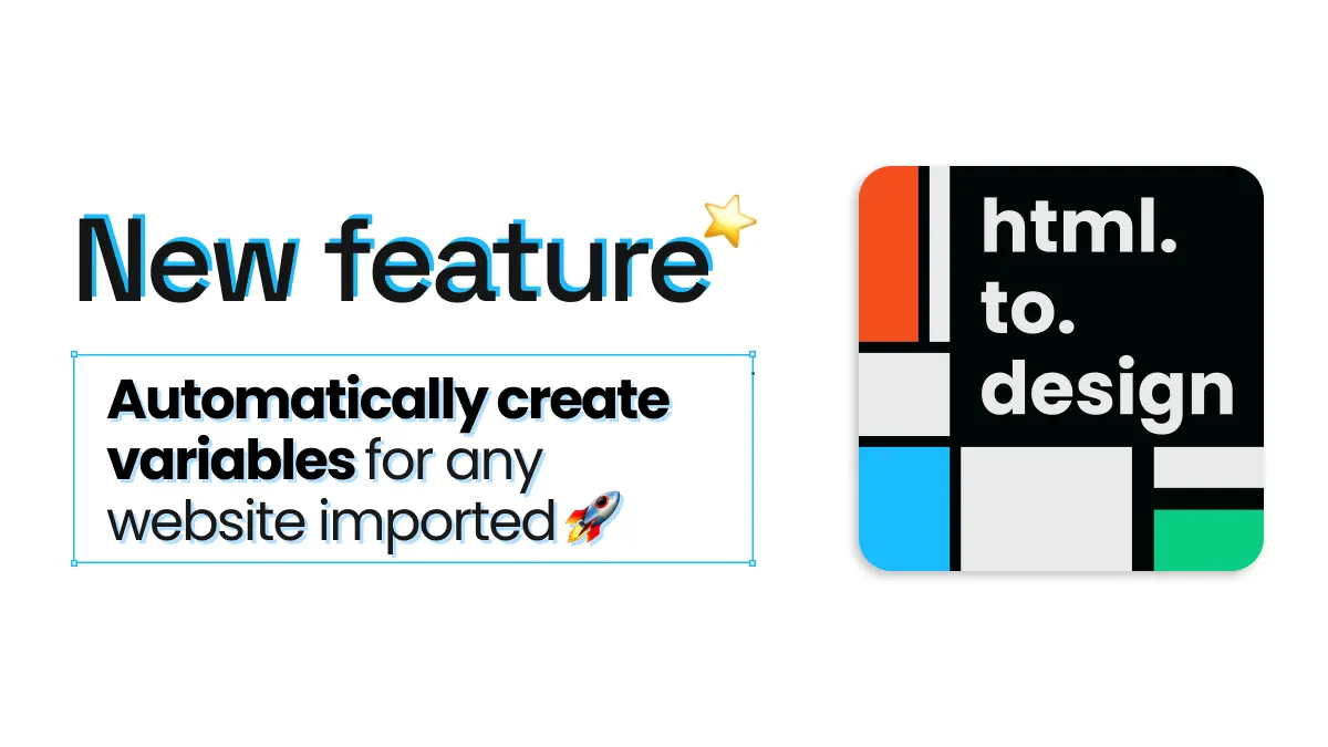 New feature in html.to.design, automatically create Figma variables.