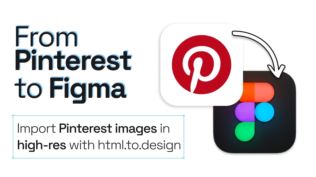 A Pinterest logo with an arrow pointing into a Figma logo.