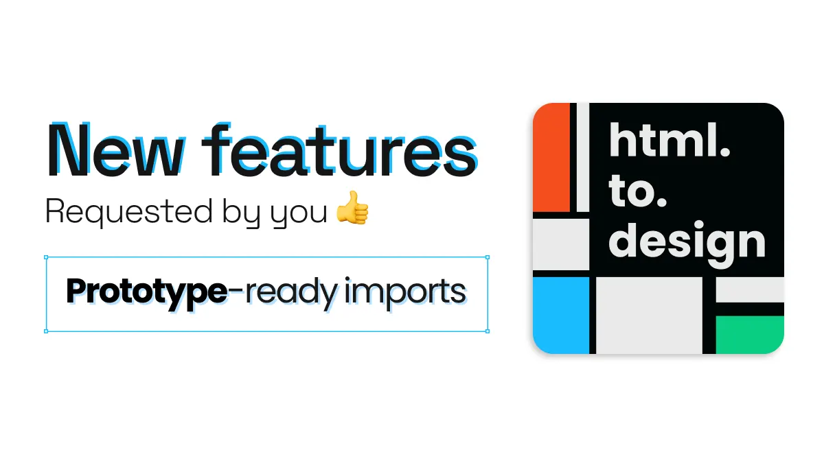 New prototyping features in html.to.design.