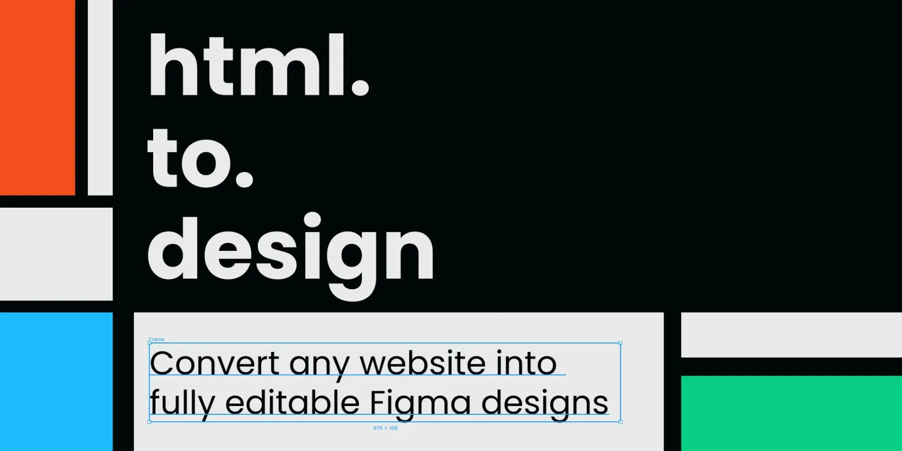 html.to.design logo over Figma text element stating "Convert any website into fully editable Figma designs"